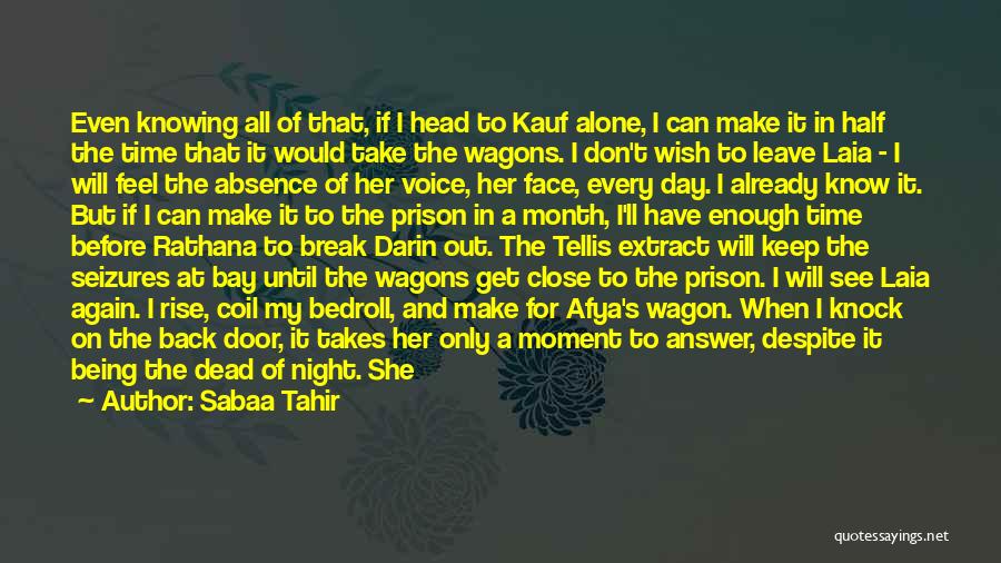 Leave Of Absence Quotes By Sabaa Tahir