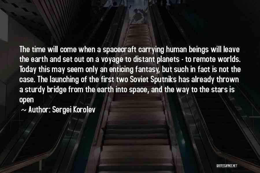 Leave On Time Quotes By Sergei Korolev