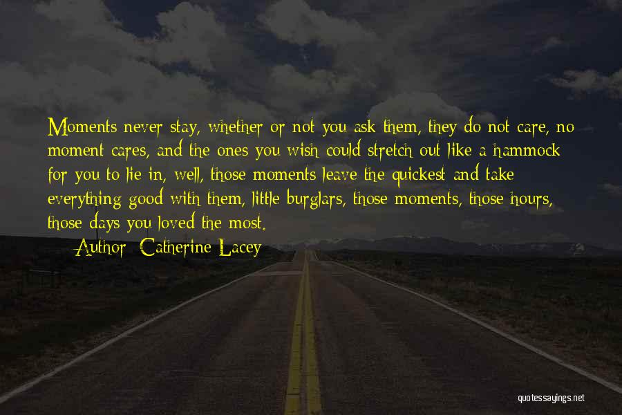 Leave Or Stay Quotes By Catherine Lacey