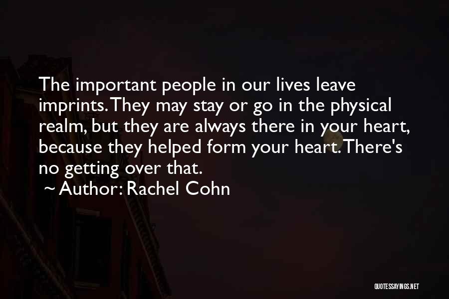 Leave Or Stay Quotes By Rachel Cohn