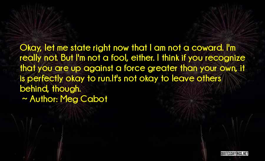 Leave Others Behind Quotes By Meg Cabot
