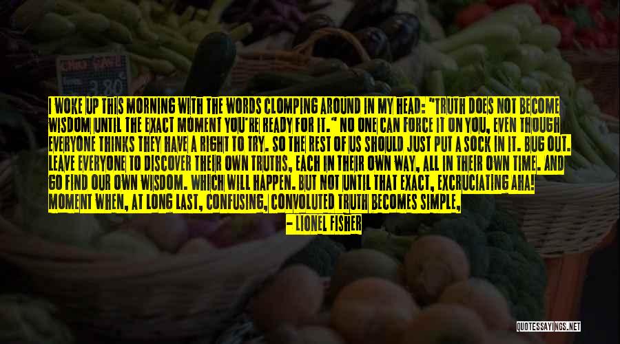 Leave Out All The Rest Quotes By Lionel Fisher Leave Out All The Rest Quotes By Lionel Fisher