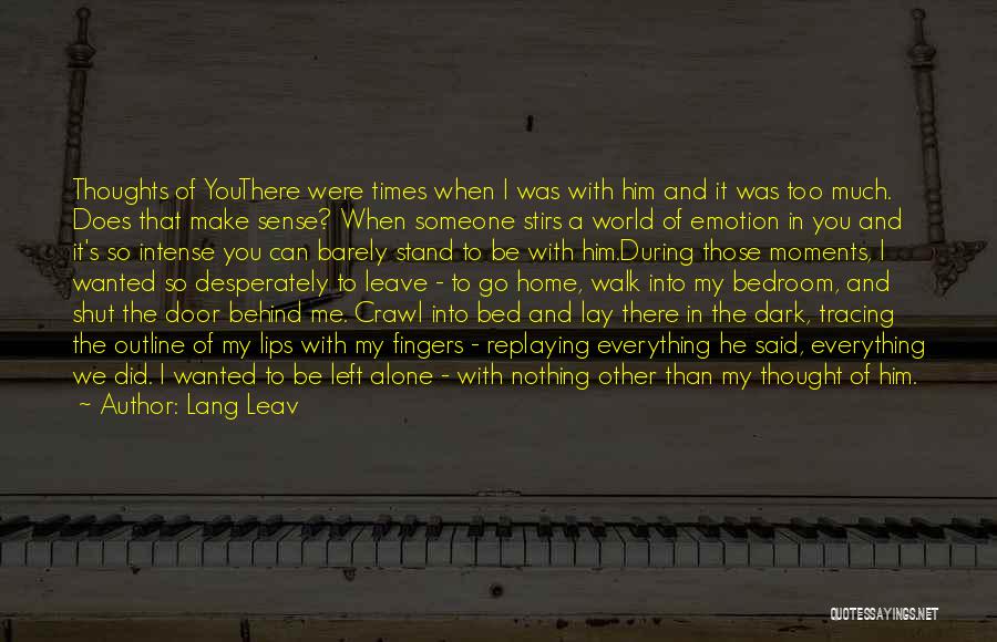 Leave Someone Alone Quotes By Lang Leav