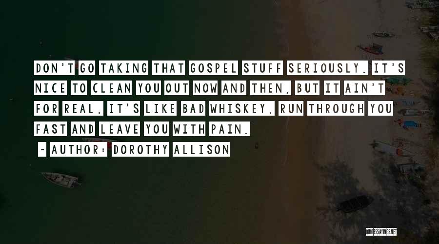 Leave Stuff In The Past Quotes By Dorothy Allison