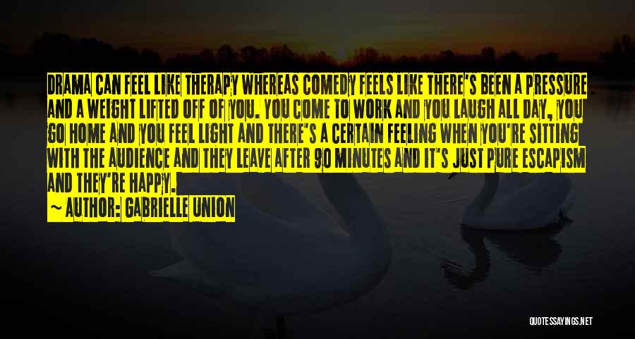 Leave The Drama Quotes By Gabrielle Union