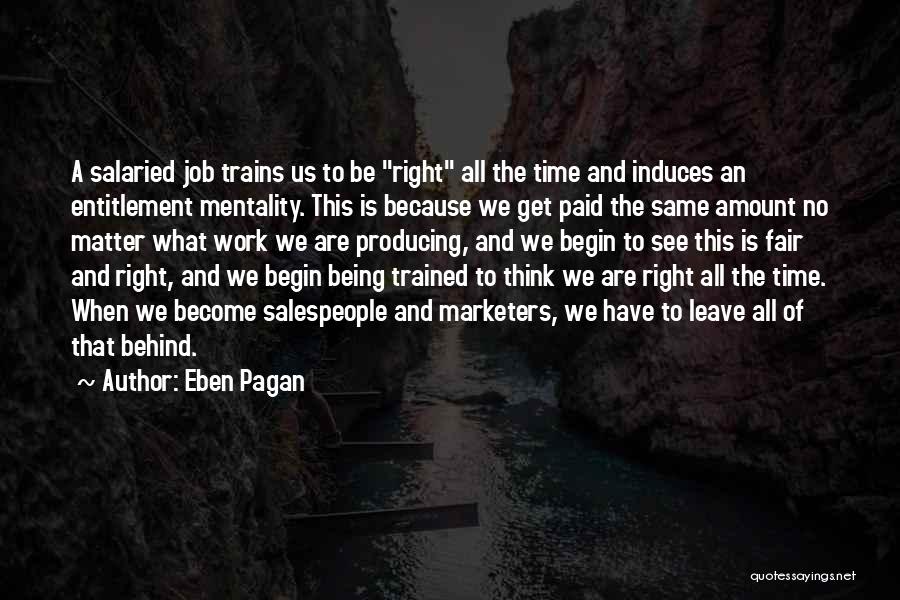 Leave The Job Quotes By Eben Pagan