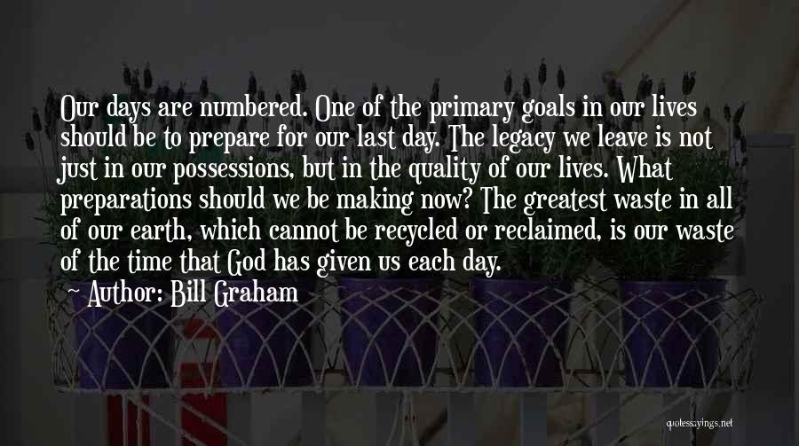 Leave The Legacy Quotes By Bill Graham