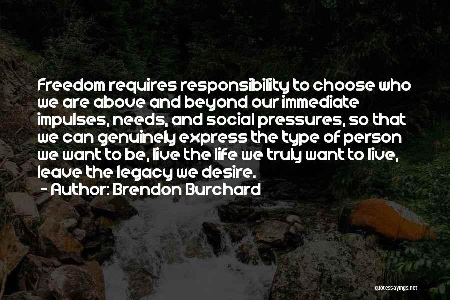 Leave The Legacy Quotes By Brendon Burchard