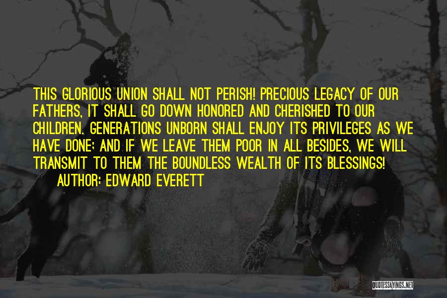 Leave The Legacy Quotes By Edward Everett