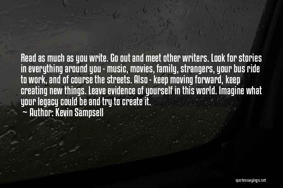 Leave The Legacy Quotes By Kevin Sampsell