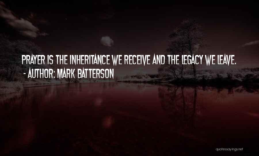 Leave The Legacy Quotes By Mark Batterson