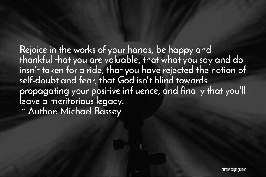 Leave The Legacy Quotes By Michael Bassey