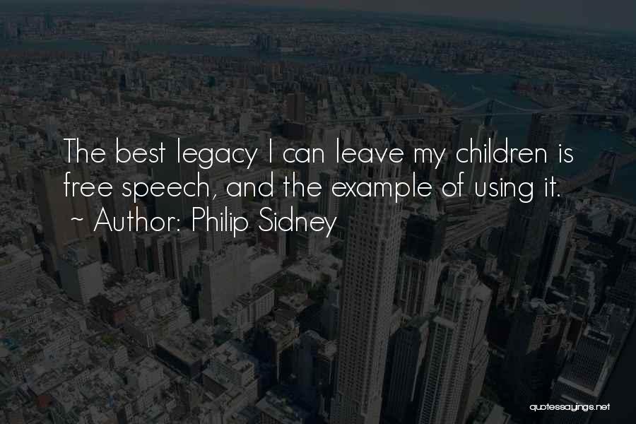 Leave The Legacy Quotes By Philip Sidney