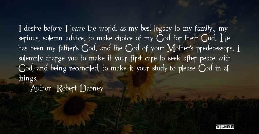 Leave The Legacy Quotes By Robert Dabney