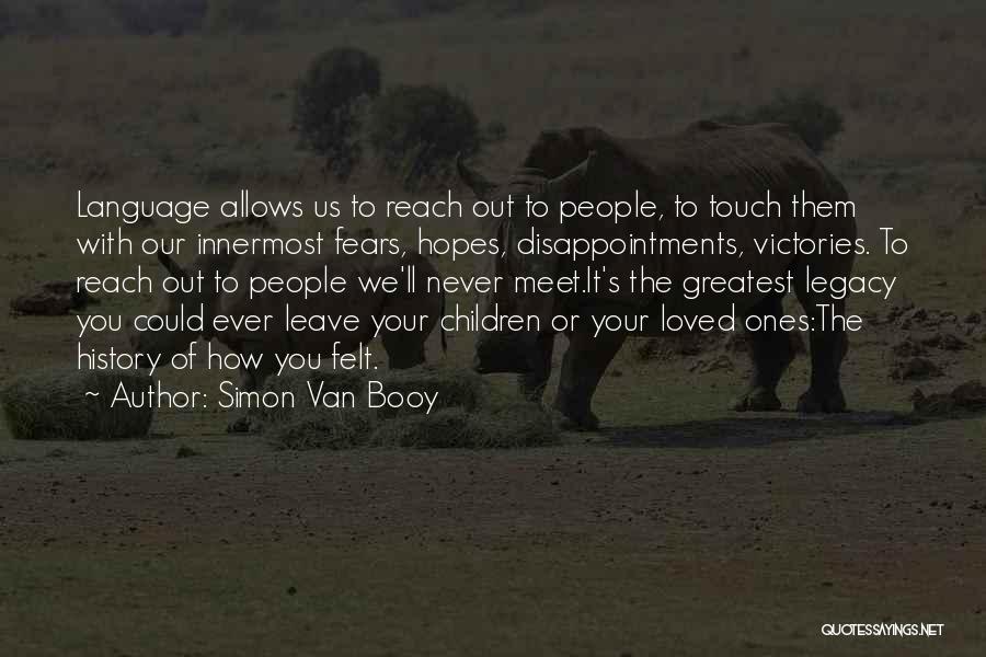 Leave The Legacy Quotes By Simon Van Booy