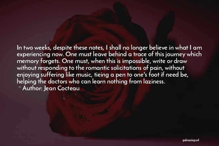 Leave The Pain Behind Quotes By Jean Cocteau