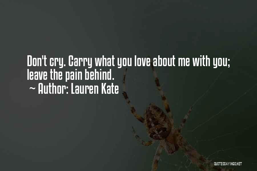 Leave The Pain Behind Quotes By Lauren Kate