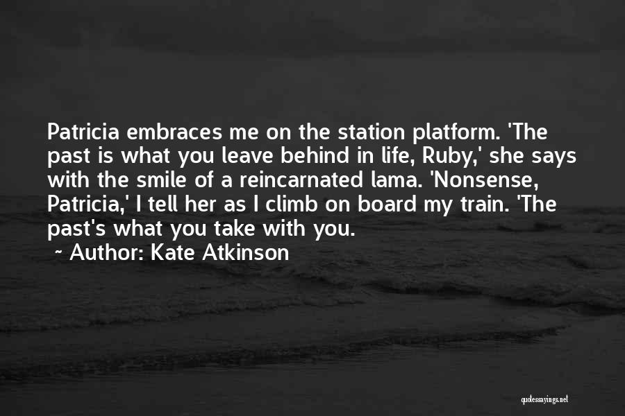 Leave The Past Behind You Quotes By Kate Atkinson