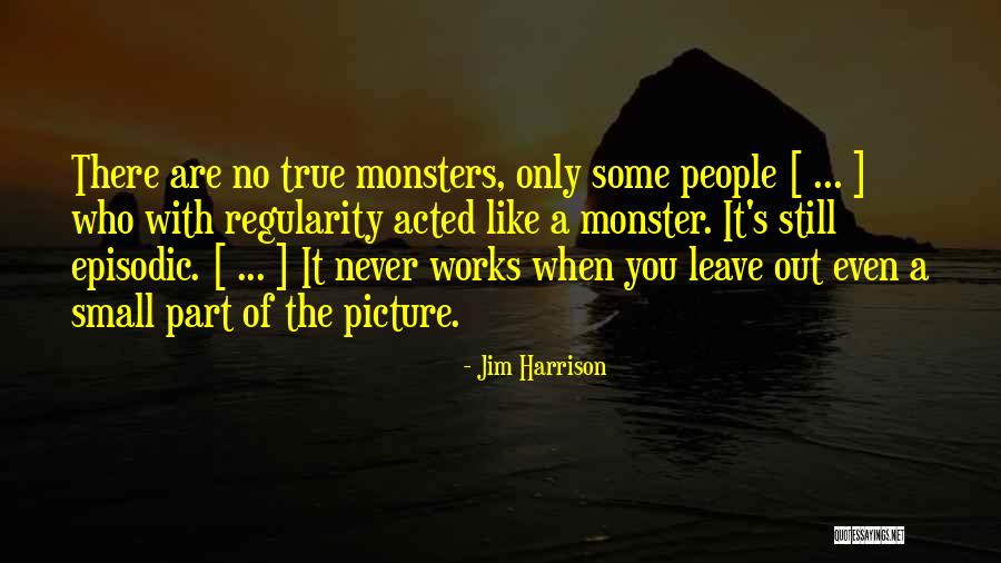 Leave The Past In The Past Picture Quotes By Jim Harrison