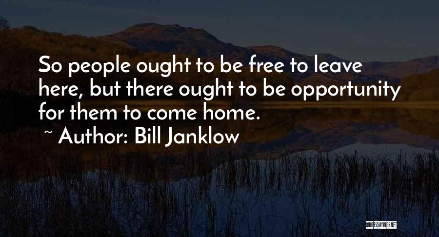 Leave Them Free Quotes By Bill Janklow