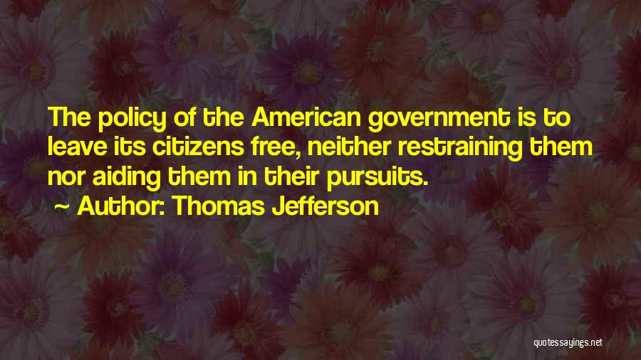 Leave Them Free Quotes By Thomas Jefferson