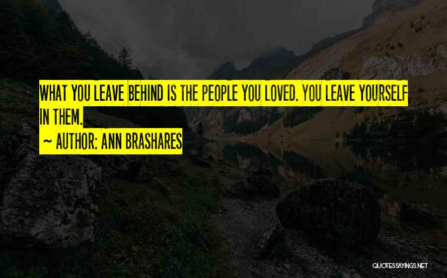 Leave Them Quotes By Ann Brashares