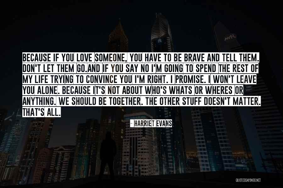 Leave Them Quotes By Harriet Evans