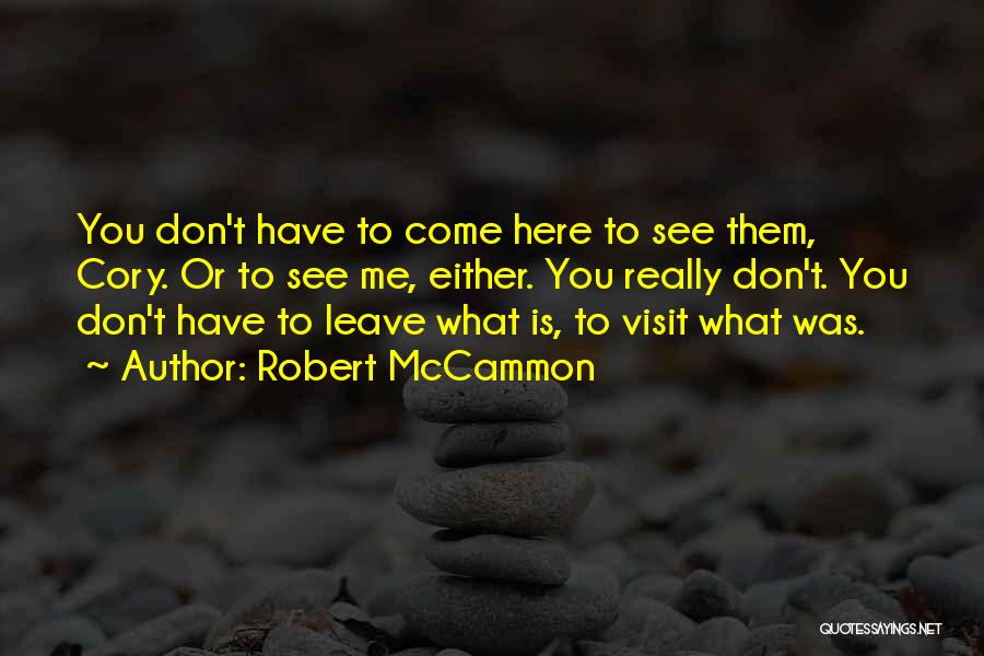 Leave Them Quotes By Robert McCammon