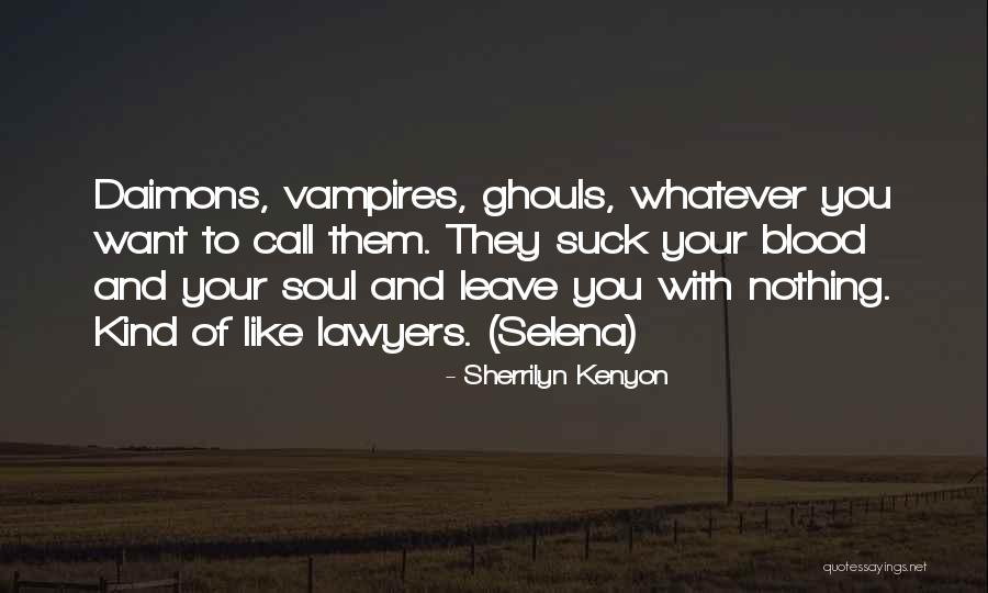 Leave Them Quotes By Sherrilyn Kenyon