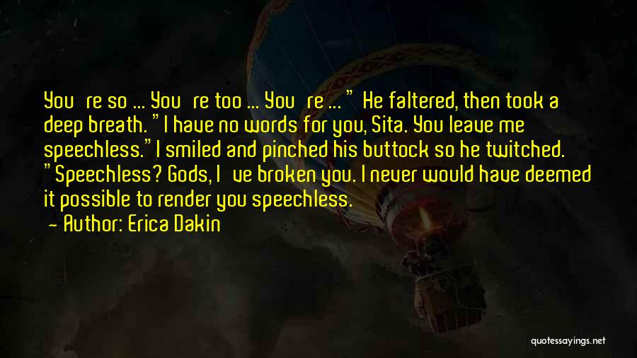Leave You Speechless Quotes By Erica Dakin