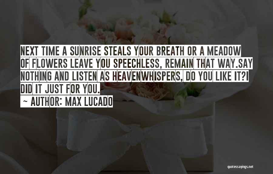 Leave You Speechless Quotes By Max Lucado