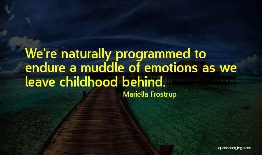 Leave Your Ex In The Past Quotes By Mariella Frostrup Leave Your Ex In The Past Quotes By Mariella Frostrup