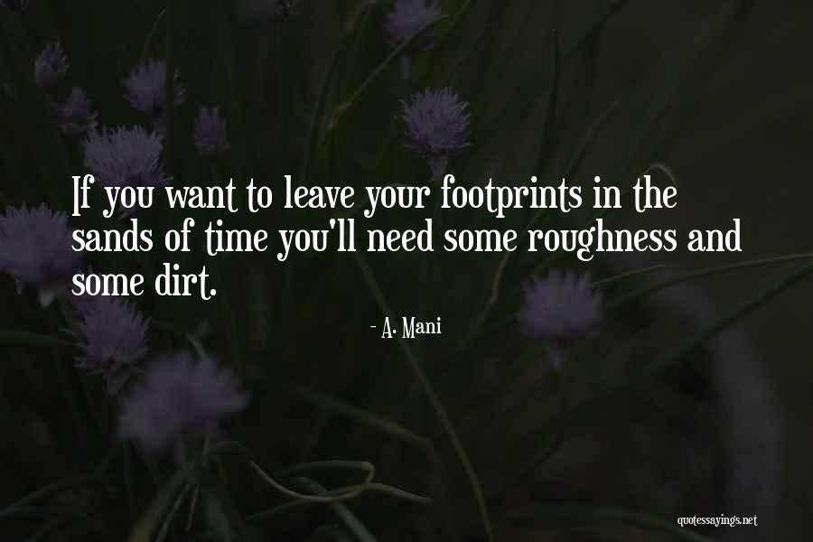 Leave Your Footprints Quotes By A. Mani