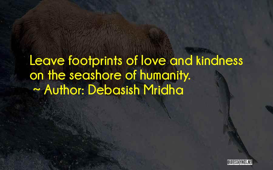 Leave Your Footprints Quotes By Debasish Mridha