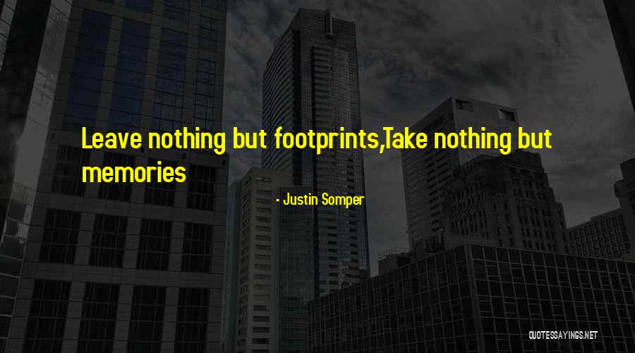 Leave Your Footprints Quotes By Justin Somper