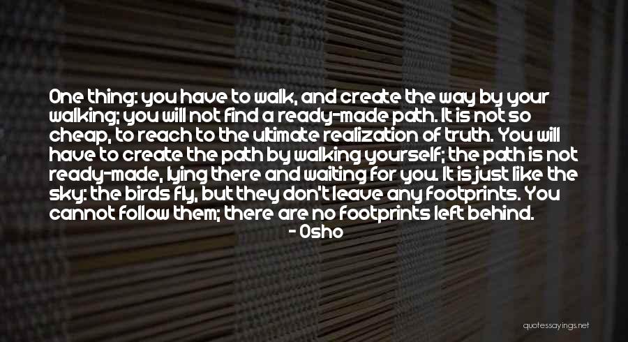 Leave Your Footprints Quotes By Osho