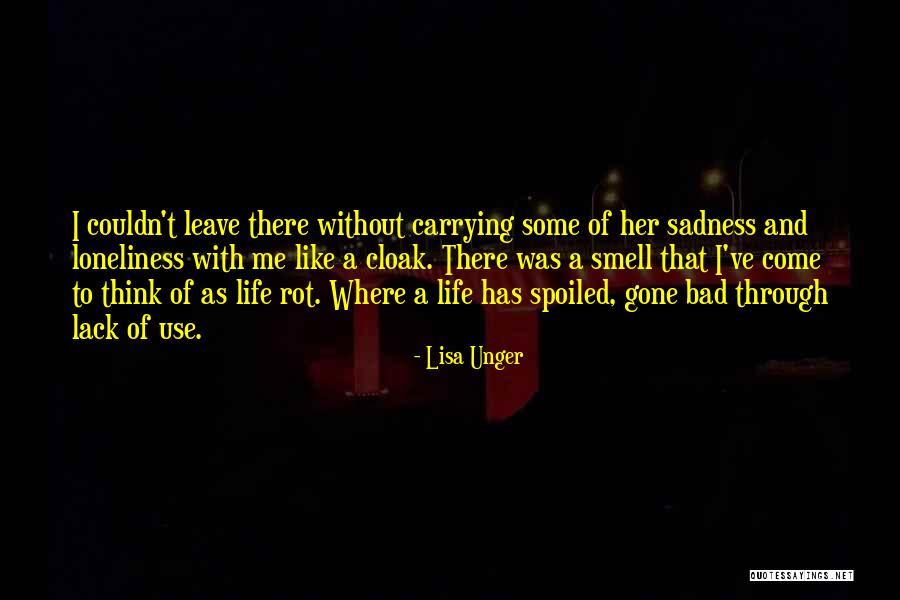 Leave Your Sadness Quotes By Lisa Unger Leave Your Sadness Quotes By Lisa Unger