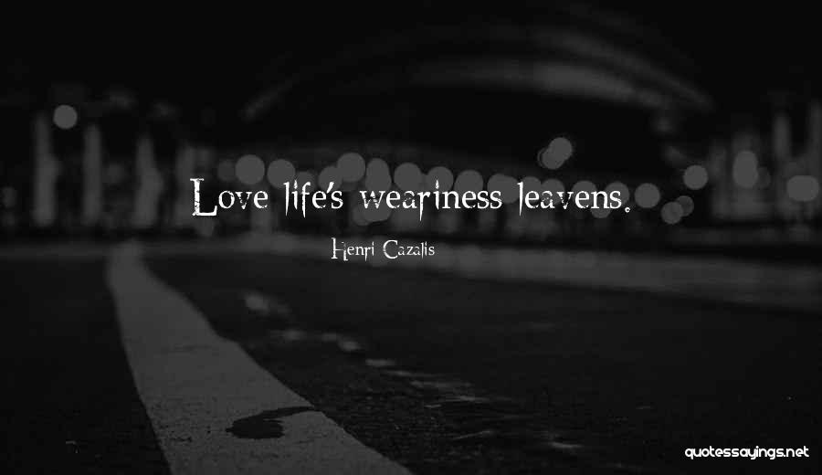 Leavens Quotes By Henri Cazalis Leavens Quotes By Henri Cazalis