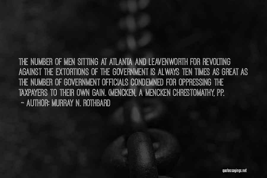 Leavenworth Quotes By Murray N. Rothbard