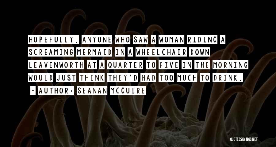 Leavenworth Quotes By Seanan McGuire