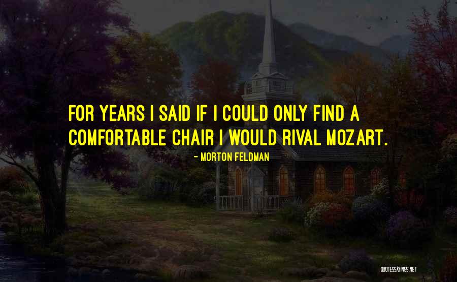 Leavenworth Washington Quotes By Morton Feldman Leavenworth Washington Quotes By Morton Feldman