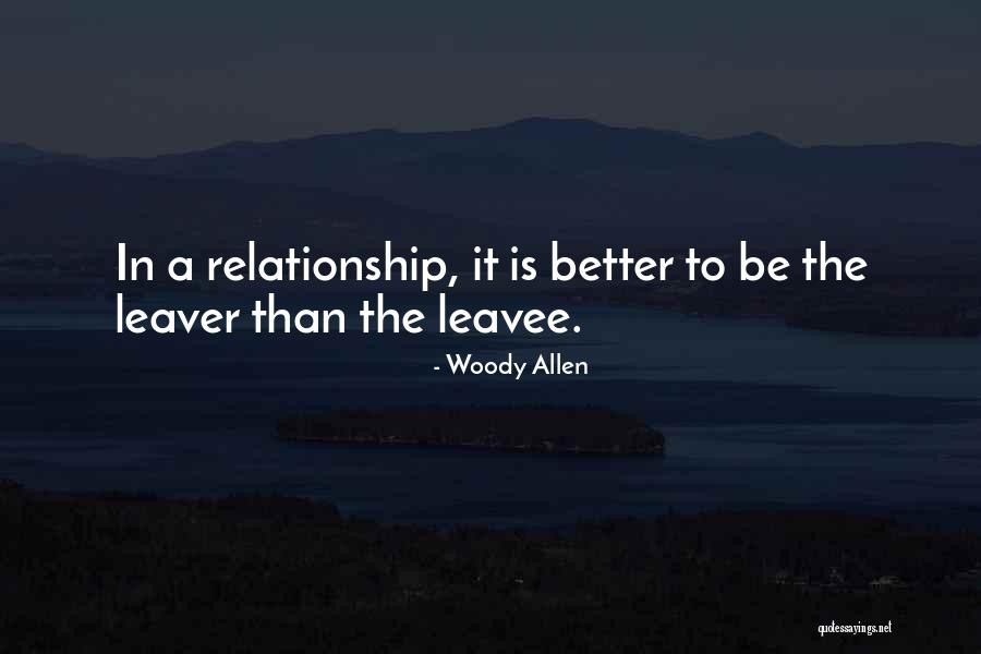 Leavers Quotes By Woody Allen Leavers Quotes By Woody Allen