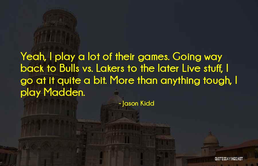 Leavertons Quotes By Jason Kidd Leavertons Quotes By Jason Kidd