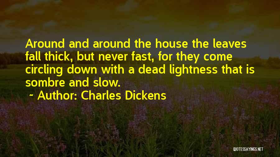 Leaves And Fall Quotes By Charles Dickens