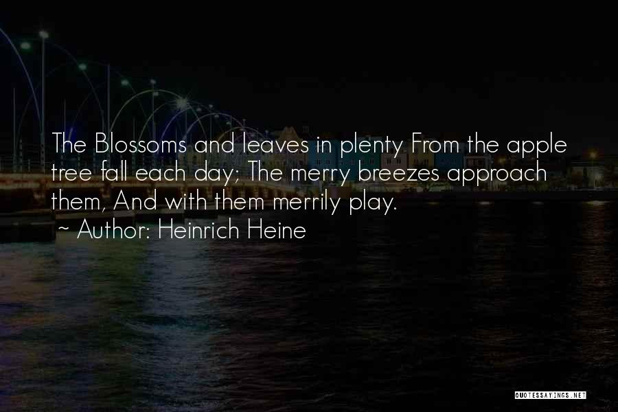 Leaves And Fall Quotes By Heinrich Heine