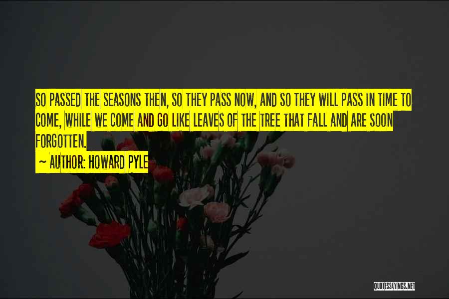 Leaves And Fall Quotes By Howard Pyle