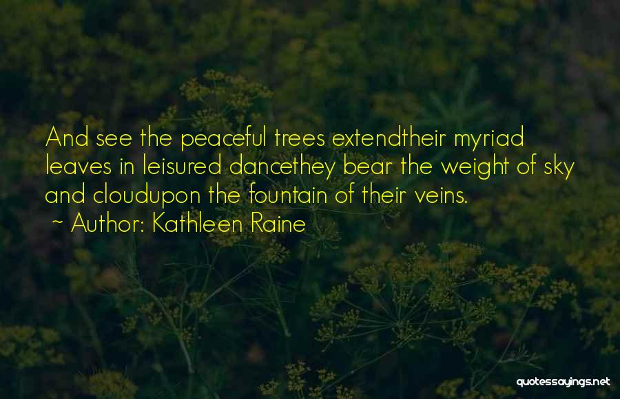 Leaves And Nature Quotes By Kathleen Raine