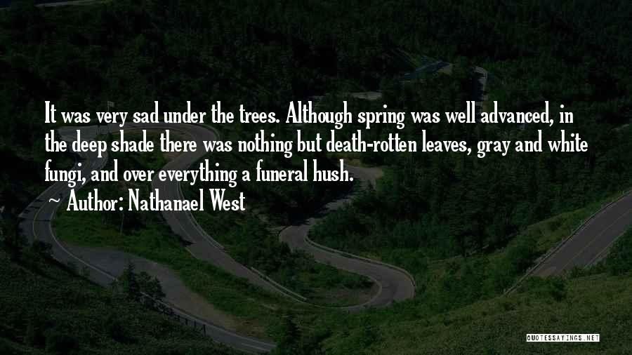 Leaves And Nature Quotes By Nathanael West