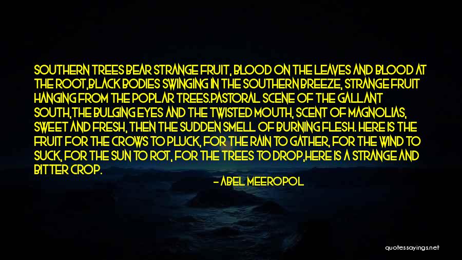 Leaves And Rain Quotes By Abel Meeropol Leaves And Rain Quotes By Abel Meeropol