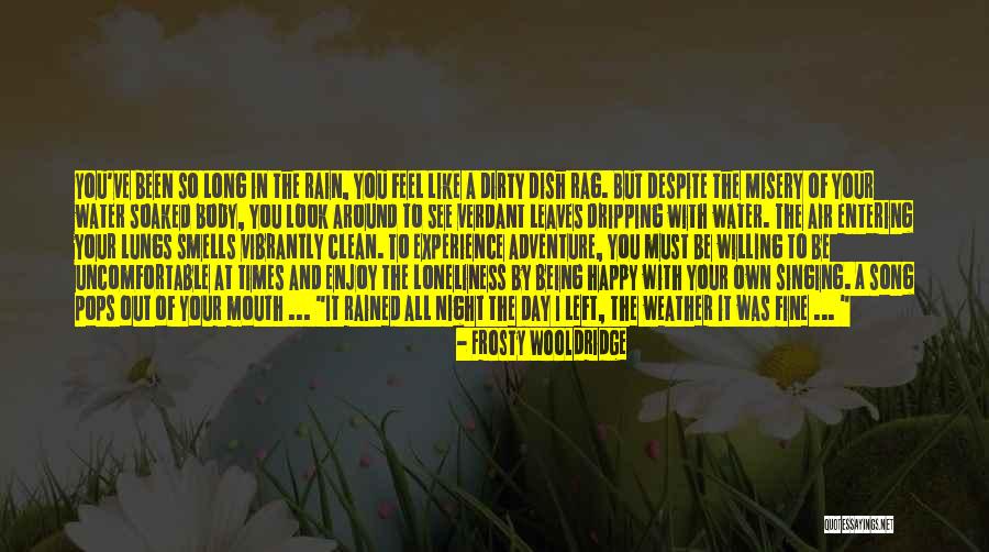 Leaves And Rain Quotes By Frosty Wooldridge